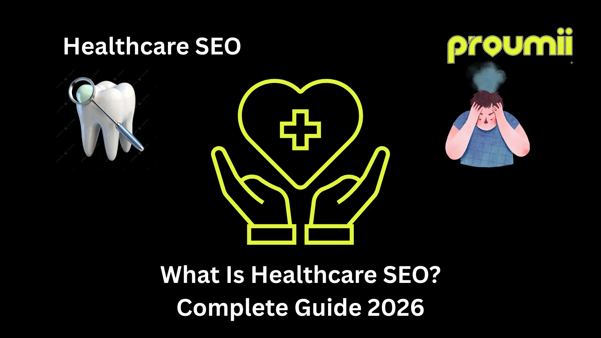 What Is Healthcare SEO? Complete Guide 2026